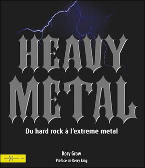 Heavy Metal : Du hard-rock à l'extrême métal