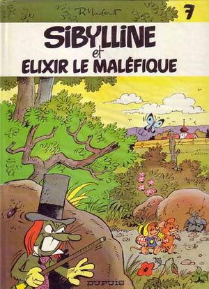 Sibylline et Elexir le maléfique - Sibylline, tome 7