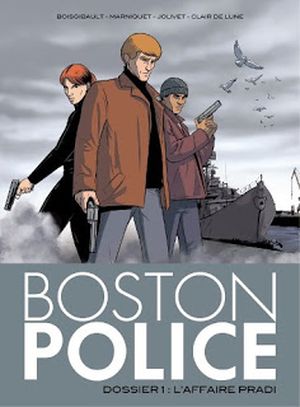 L'Affaire Pradi - Boston Police, tome 1