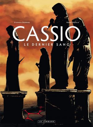 Le Dernier Sang - Cassio, tome 4