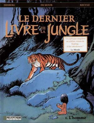 L'Homme - Le Dernier Livre de la jungle, tome 1
