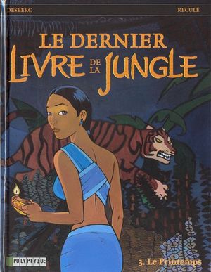 Le Printemps - Le Dernier Livre de la jungle, tome 3