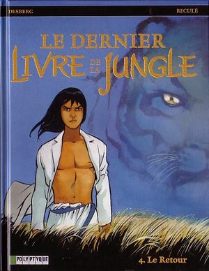 Le Retour - Le Dernier Livre de la jungle, tome 4