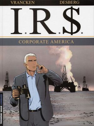 Corporate America - I.R.$., tome 7