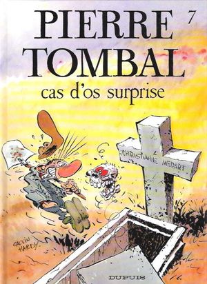 Cas d'os surprise - Pierre Tombal, tome 7