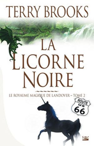 La Licorne noire - Le Royaume magique de Landover, tome 2