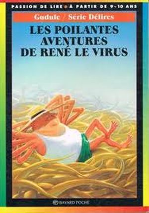 Les poilantes aventures de René le virus