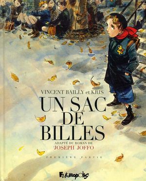 Première partie - Un Sac de billes, tome 1