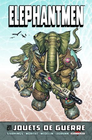 Jouets de guerre - Elephantmen, tome 1