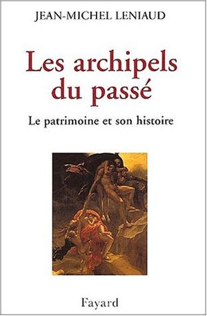 Les archipels du passé