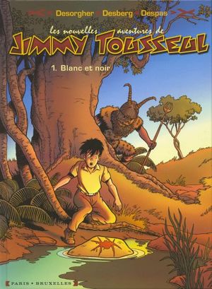 Blanc et Noir - Les Nouvelles Aventures de Jimmy Tousseul, tome 1