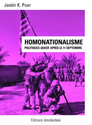Homonationalisme. Politiques queers après le 11 Septembre