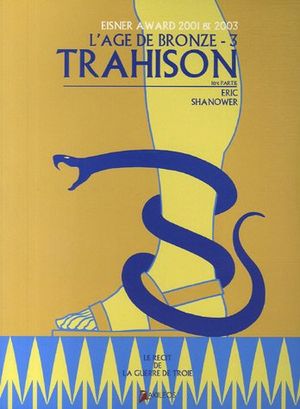 Trahison : 1ère partie - L'Âge de bronze, tome 3