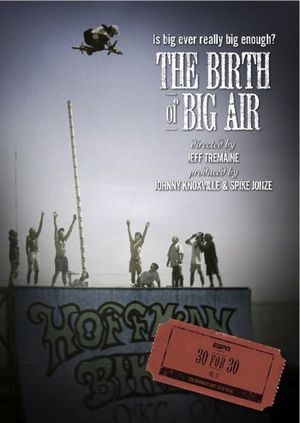 ESPN 30 for 30 : The Birth of Big Air