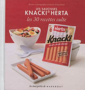 Saucisses Knacki Herta, les 30 recettes culte
