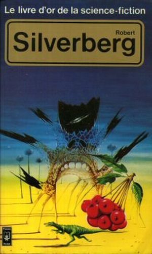 Le livre d'or de la science-fiction - Robert Silverberg