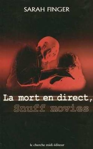La Mort en direct : Snuff movies
