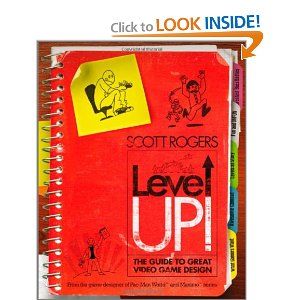 Level Up!: The Guide to Great Video Game Design