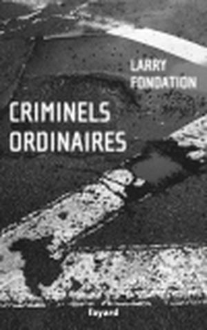 Criminels ordinaires