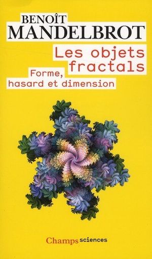 Les Objets fractals : forme, hasard et dimension