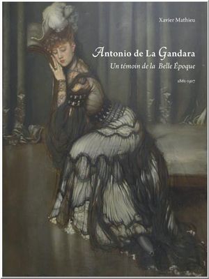 Antonio de La Gandara, un témoin de la Belle Epoque