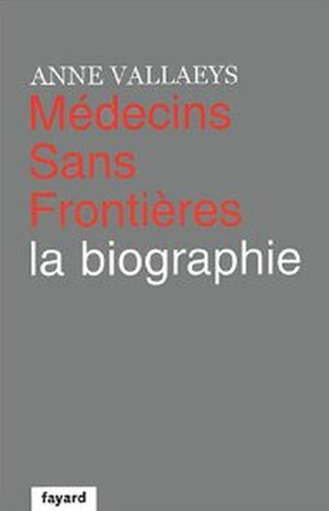 Médecins sans frontières : La Biographie