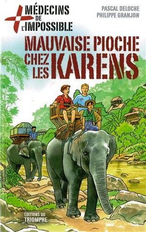 Mauvaise Pioche chez les Karens - Médecins de l'impossible, tome 6