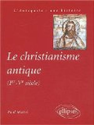 Le christianisme antique (Ier-Vème siècle)