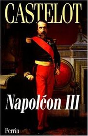 Napoléon III ou l'Aube des Temps modernes