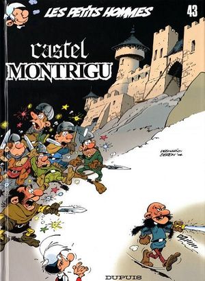 Castel Montrigu - Les Petits hommes, tome 43
