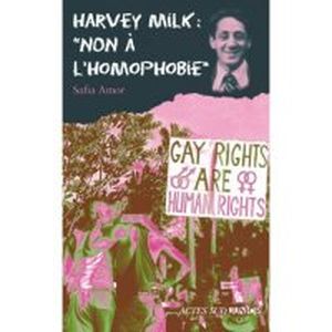 Harvey Milk : Non à l'homophobie