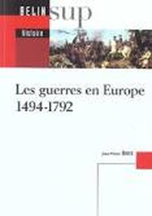 Les guerres en Europe (1494 – 1792)
