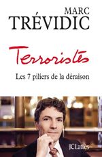 Couverture Terroristes : Les 7 Piliers de la Déraison Couverture Terroristes : Les 7 Piliers de la Déraison