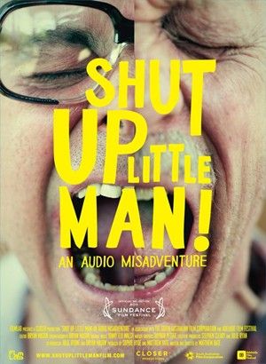 Shut Up Little Man! - An Audio Misadventure