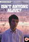 Isn't Anyone Alive?