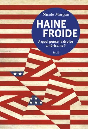 Haine froide: à quoi pense la droite américaine?