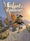 Confrontation - Les Enfants d'ailleurs, tome 6