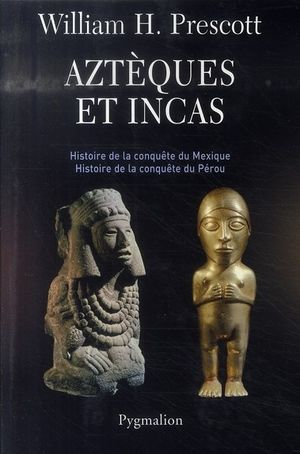 Aztèques et Incas