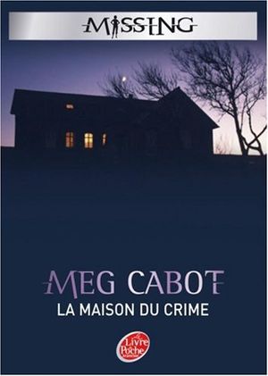 La Maison du crime - Missing, tome 3