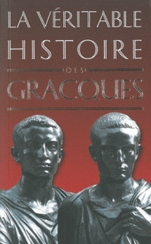 La véritable histoires des Gracques
