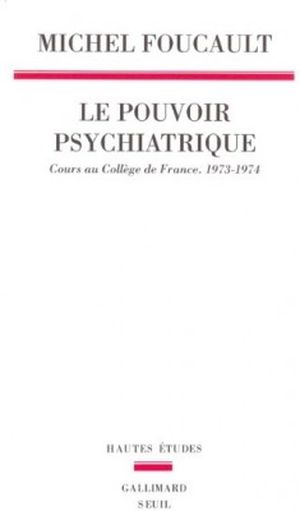 Le Pouvoir psychiatrique