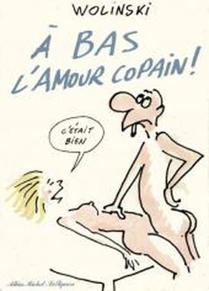 À bas l'amour copain !