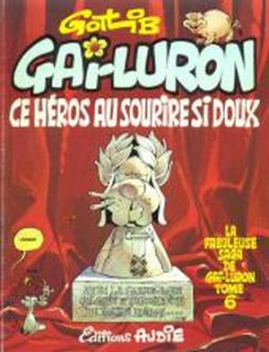couverture Gai-Luron ce héros au sourire si doux - Gai-luron, tome 6