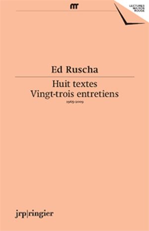 Ed Ruscha - Huit textes - Vingt-trois entretiens