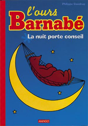 La Nuit porte conseil - L'Ours Barnabé, tome 1
