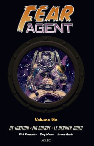 Fear Agent : Intégrale, tome 1