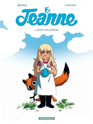 Avant les saisons - Jeanne, tome 1