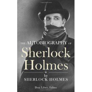The autobiography of Sherlock Holmes