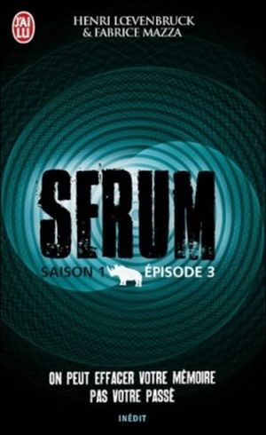 Serum - Saison 1, épisode 3