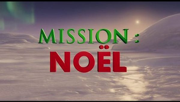 Mission : Noël - Les Aventures de la famille Noël